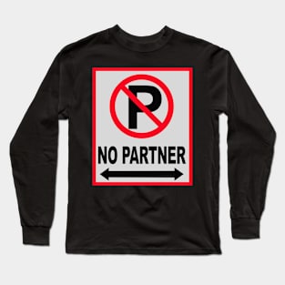 No Partner Long Sleeve T-Shirt